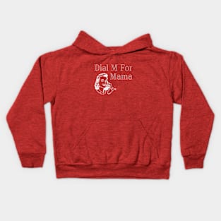 Dial M For Mother Kids Hoodie